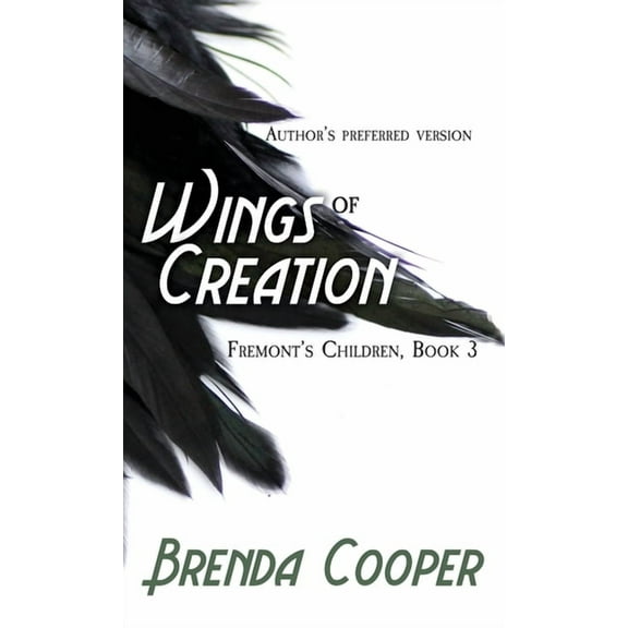 Fremont's Children Wings of Creation, Book 3, (Hardcover)
