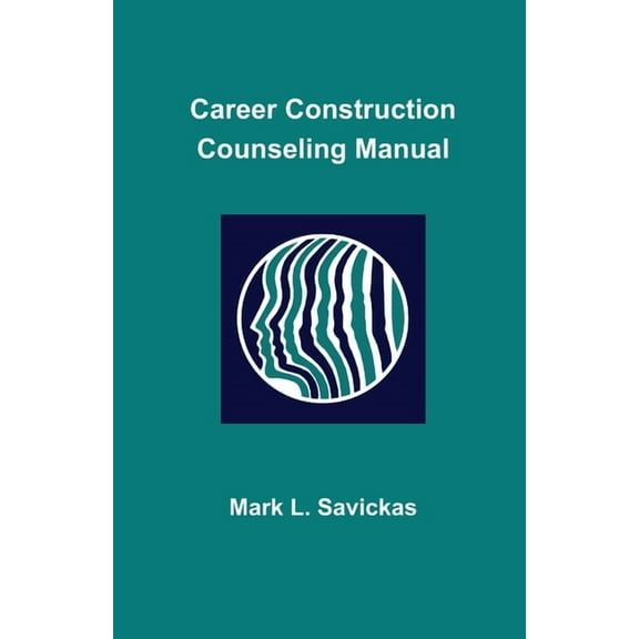 Career Construction Counseling Manual (Paperback)