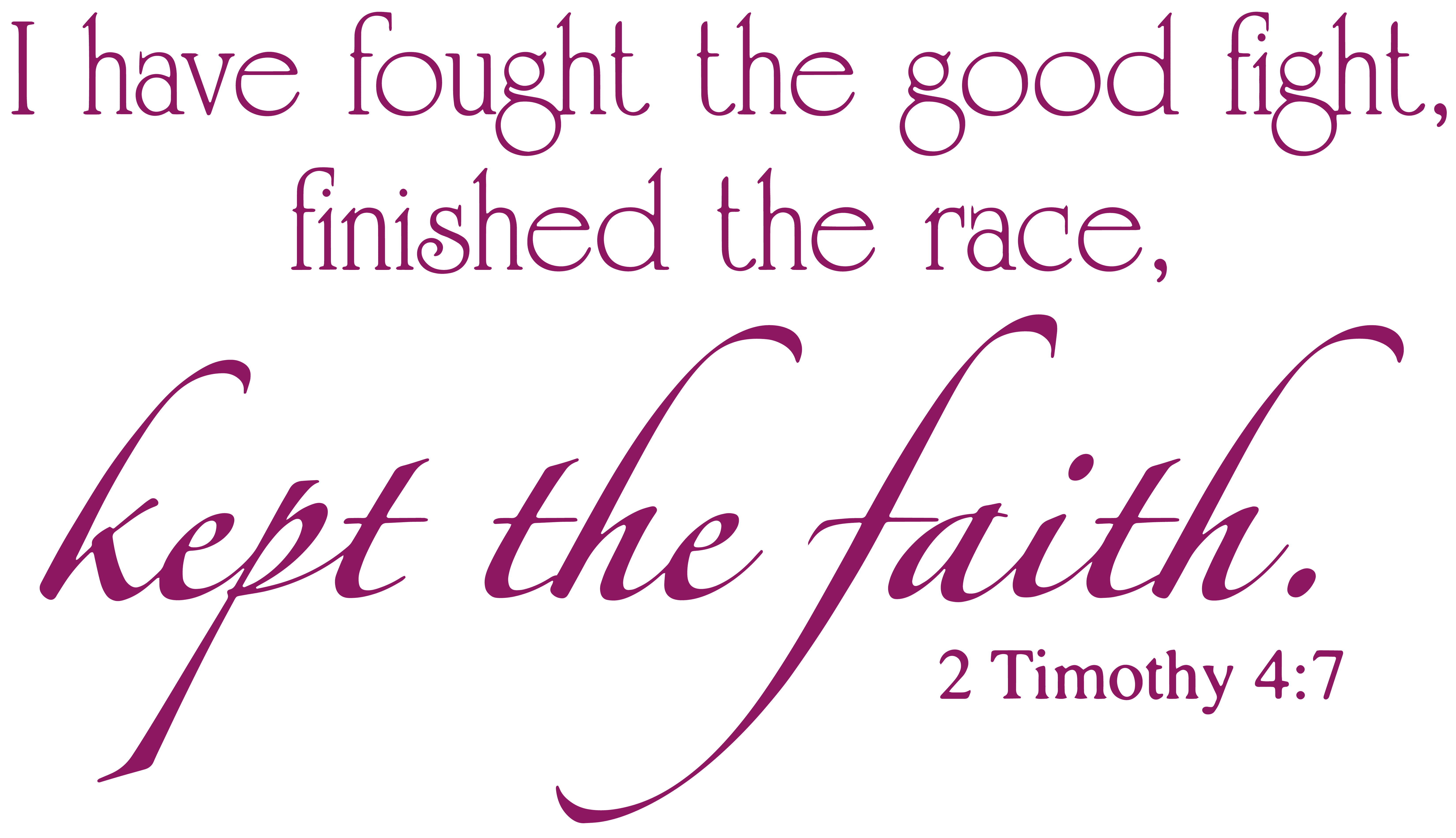 2 Timothy 4:7 - I have fought the good fight,â ¦ Vinyl Decal Sticker ...