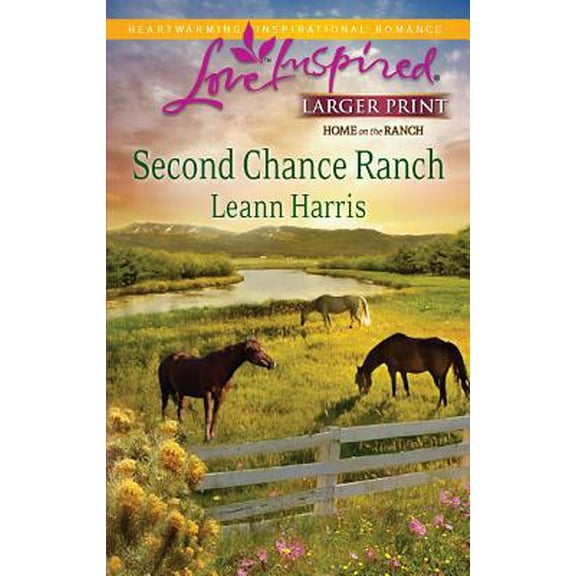 Pre-Owned Second Chance Ranch (Larger Print Love Inspired: Home on the Ranch) (Unknown) 0373815247 9780373815241