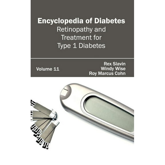 Encyclopedia of Diabetes: Volume 11 (Retinopathy and Treatment for Type 1 Diabetes), (Hardcover)