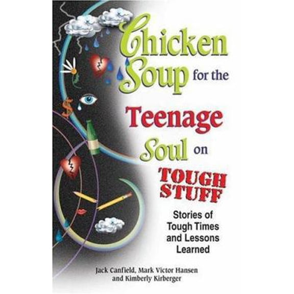 Pre-Owned Chicken Soup for the Teenage Soul on Tough Stuff: Stories of Tough Times and Lessons Learned (Paperback) 155874942X 9781558749429