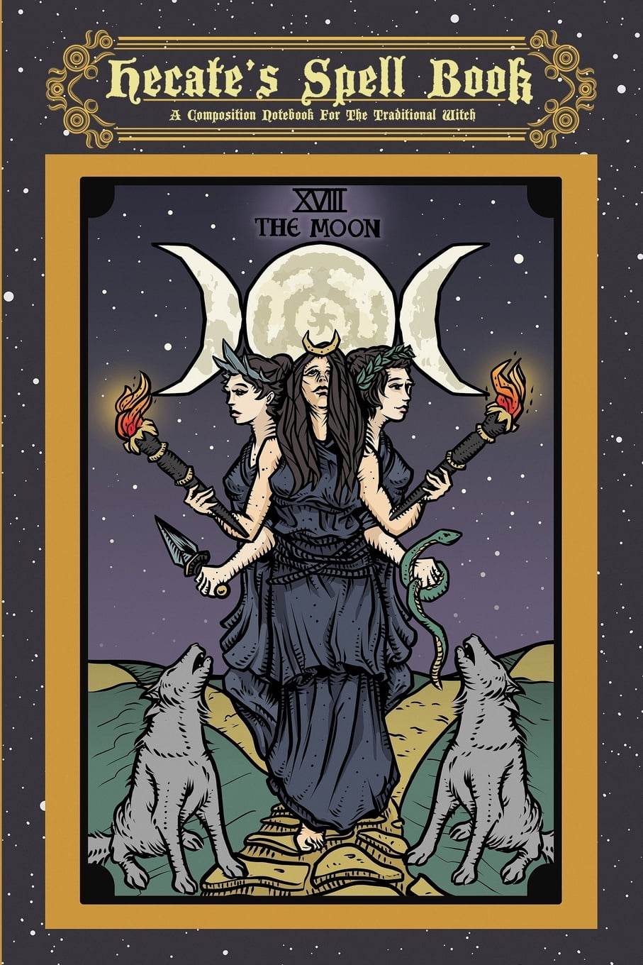 Hecate's Spell Book A Composition Notebook For The Traditional Witch