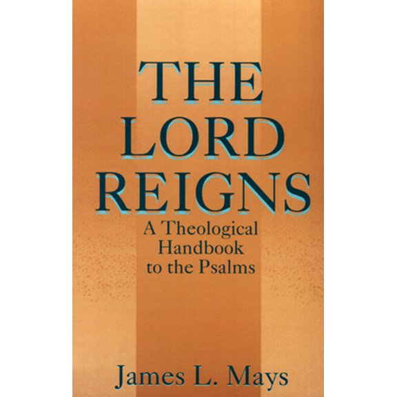Pre-Owned The Lord Reigns (Paperback) 0664255582 9780664255589
