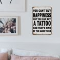 thumbnail image 3 of While Happiness Can'T Be Purchased, A Tattoo Can Be Tin Sign Vintage Metal Poster Living Room Bar Man Cave Home Wall Art Decor 8x12inch, 3 of 9