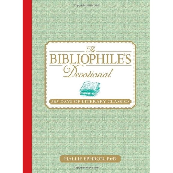 Pre-Owned The Bibliophile's Devotional: 365 Days of Literary Classics (Hardcover) 1605501050 9781605501055