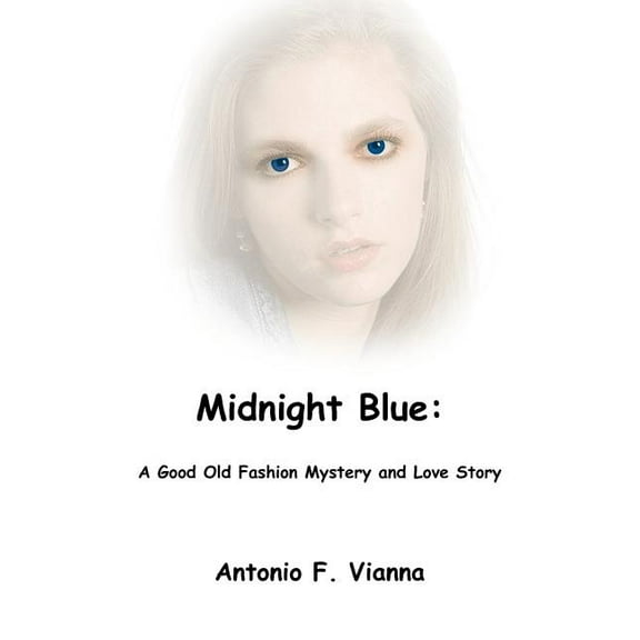 Midnight Blue: A Good Old Fashion Mystery and Love Story, (Paperback)