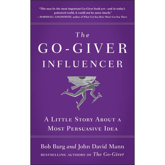 Pre-Owned The Go-Giver Influencer: A Little Story about a Most Persuasive Idea (Go-Giver, Book 3) (Hardcover) 1591846374 9781591846376