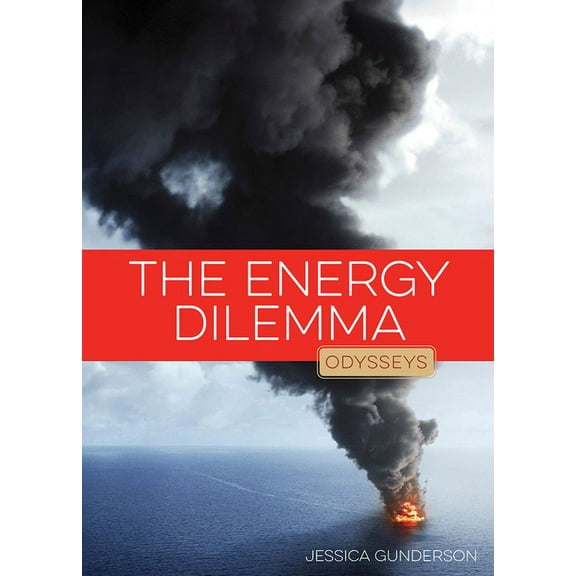 Odysseys in the Environment The Energy Dilemma, (Hardcover)