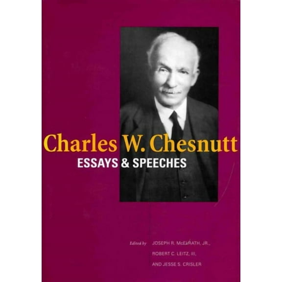 Charles W. Chesnutt: Essays and Speeches (Paperback)