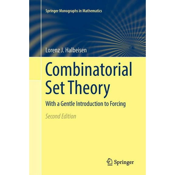 Springer Monographs in Mathematics Combinatorial Set Theory: With a Gentle Introduction to Forcing, (Paperback)