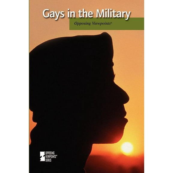 Opposing Viewpoints Gays in the Military, (Paperback)