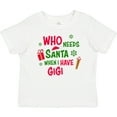 thumbnail image 3 of Inktastic Who Needs Santa when I Have Gigi Boys or Girls Baby T-Shirt, 3 of 5