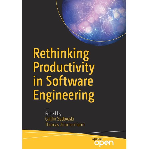 Rethinking Productivity in Software Engineering, (Paperback)