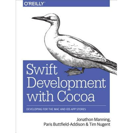 Swift Development with Cocoa : Developing for the Mac and IOS App (Best Mac Appstore Games)