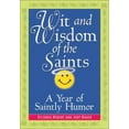 thumbnail image 1 of Pre-Owned Wit and Wisdom of the Saints: A Year of Saintly Humor (Paperback) 0764807862 9780764807862, 1 of 1