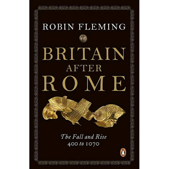 Britain After Rome : The Fall and Rise, 400 to 1070 (Paperback)
