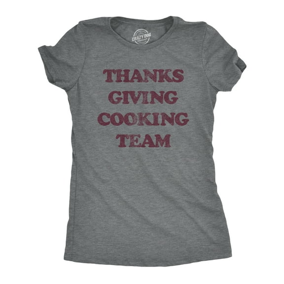 Womens Thanksgiving Cooking Team T Shirt Funny Turkey Day Dinner Chef Graphic Tee Womens Graphic Tees