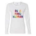 thumbnail image 2 of Wild Bobby, Be A Kind Human Positive Inspirational Slogan Inspirational/Christian Women Graphic Long Sleeve Tee, White, XX-Large, 2 of 6