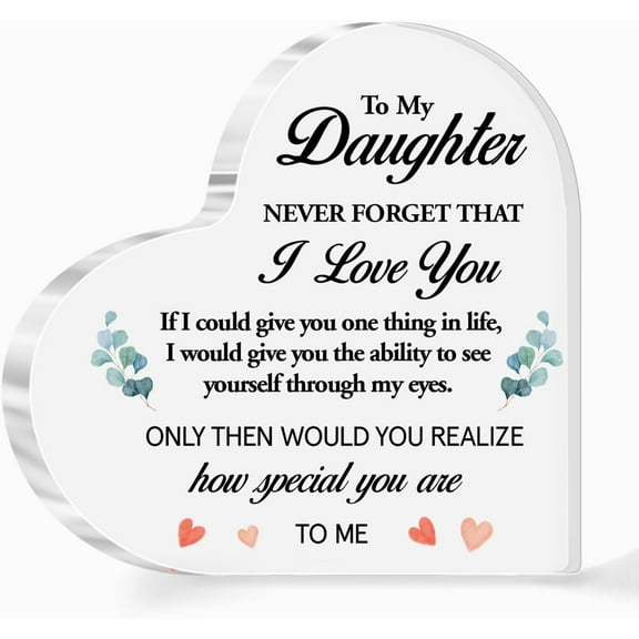 Daughter Acrylic Heart Sign Plaque Gift from Mom Dad,Desk Decor for Daughter,Gifts for Daughter,Never Forget That I Love You Sign Birthday Gifts for Daughter from Mom Dad