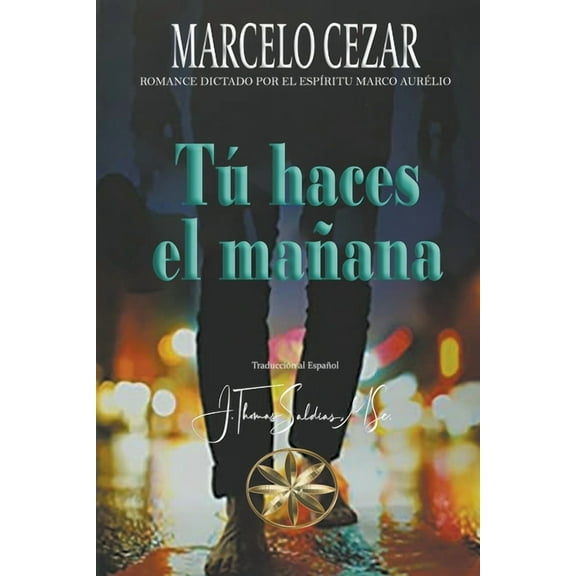 TÃº haces el MaÃ±ana, (Paperback)