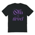thumbnail image 1 of Old And Tired Humor Graphic Black Men's Cotton T-Shirt, 1 of 1