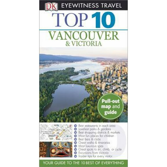 Pre-Owned Top 10 Vancouver and Victoria [With Pull-Out Map] (Paperback) 1465409971 9781465409973