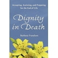 thumbnail image 1 of Pre-Owned Dignity In Death (Paperback) 195048145X 9781950481453, 1 of 2