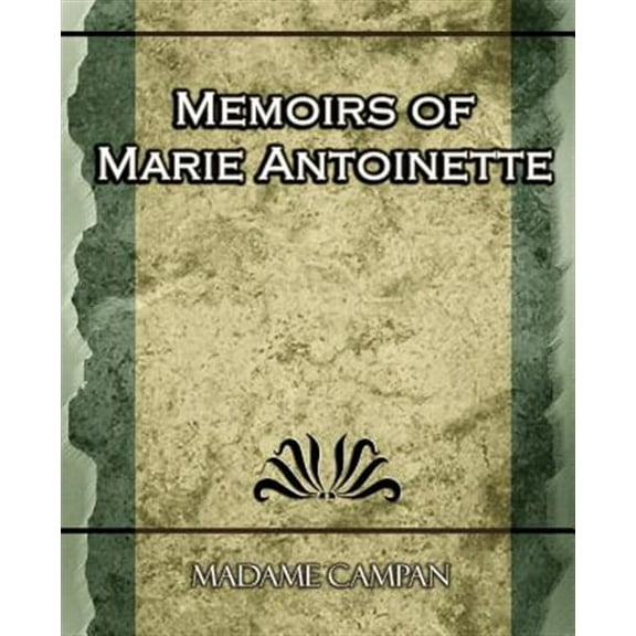 Memoirs of Marie Antoinette (Paperback)