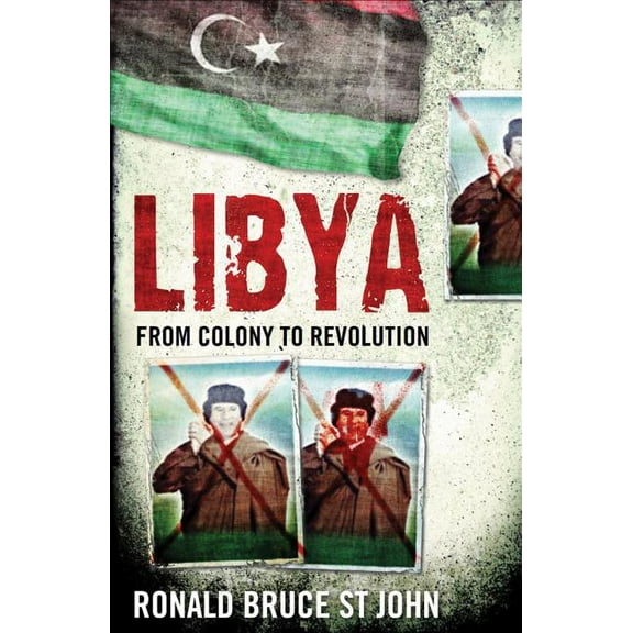 Libya : From Colony to Revolution (Edition 2) (Paperback)