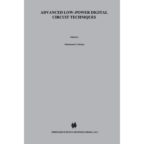 The Springer International Engineering a Advanced Low-Power Digital Circuit Techniques, Book 405, (Paperback)