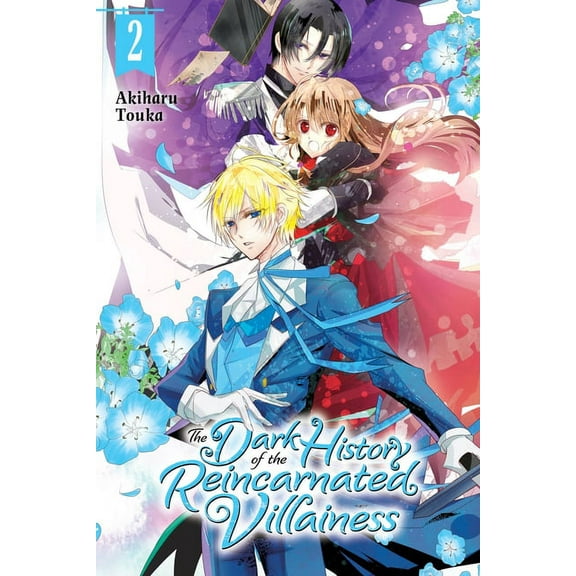 The Dark History of the Reincarnated Vil The Dark History of the Reincarnated Villainess, Vol. 2: Volume 2, Book 2, (Paperback)