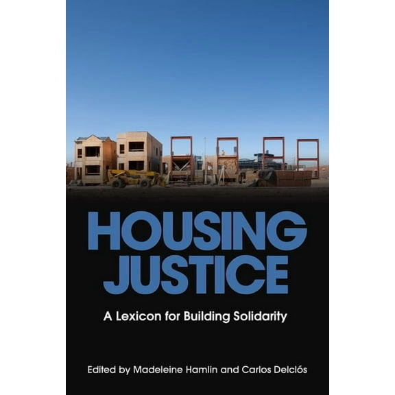 Housing Justice: A Lexicon for Building Solidarity, (Paperback)