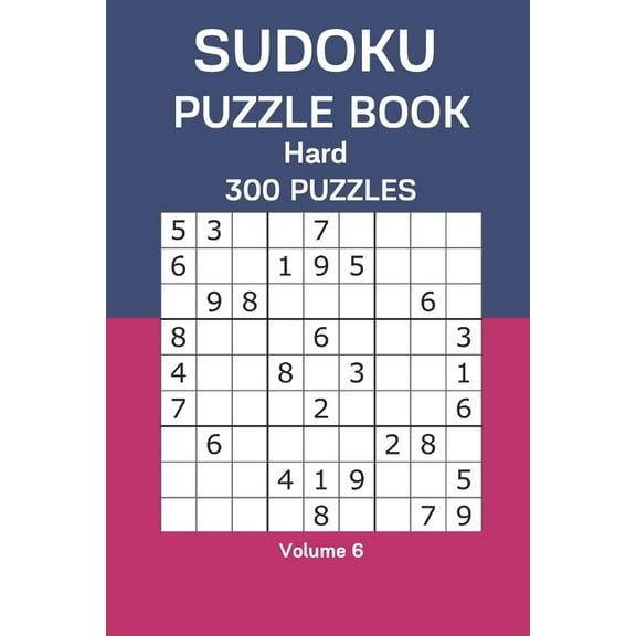 Sudoku Puzzle Book Hard : 300 Puzzles Volume 6 (Paperback)