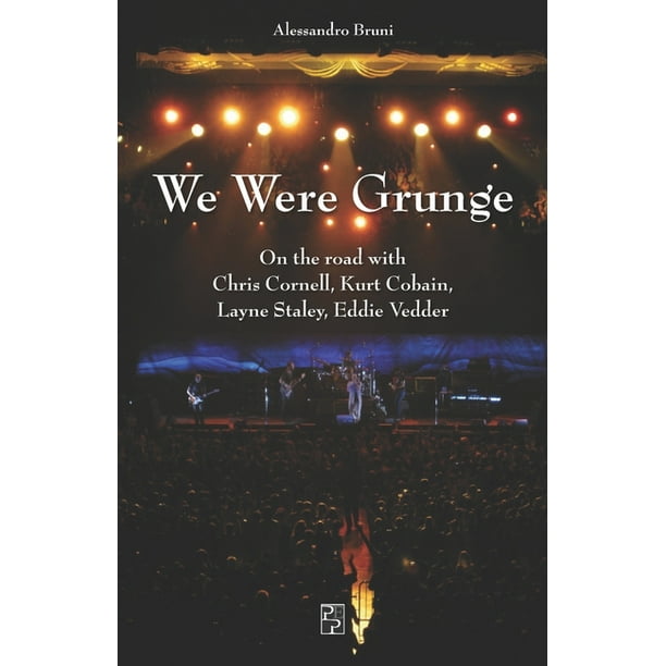 We Were Grunge On The Road With Chris Cornell Kurt Cobain Layne Staley Eddie Vedder Paperback Com On The Road With Chris Cornell Kurt, Sam’s Club Floor Lamps