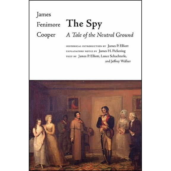 Writings of James Fenimore Cooper The Spy: A Tale of the Neutral Ground, (Paperback)
