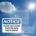 thumbnail image 6 of Please Use Clean Plate For Each Visit To Buffet OSHA Notice Aluminum Sign 10 Inch x 7 Inch - 10 Pack, 6 of 8