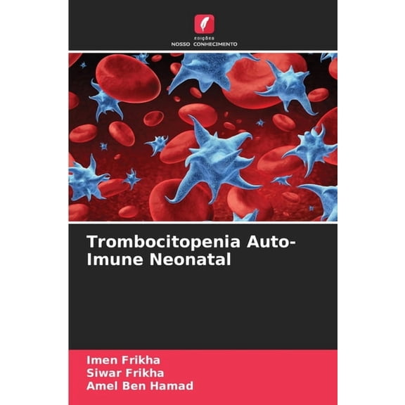 Trombocitopenia Auto-Imune Neonatal, (Paperback)
