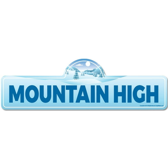 Mountain High Street Sign | Indoor/Outdoor | Skiing Skier Snowboarder Décor for Ski Lodge Cabin Mountian House | SignMission personalized gift