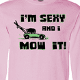 thumbnail image 4 of Inktastic I'm Sexy and I Mow It Lawnmower Fun Long Sleeve T-Shirt, 4 of 5