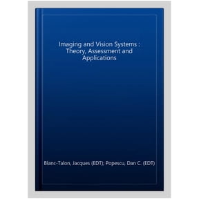 Pre-Owned Imaging and Vision Systems : Theory, Assessment and Applications
