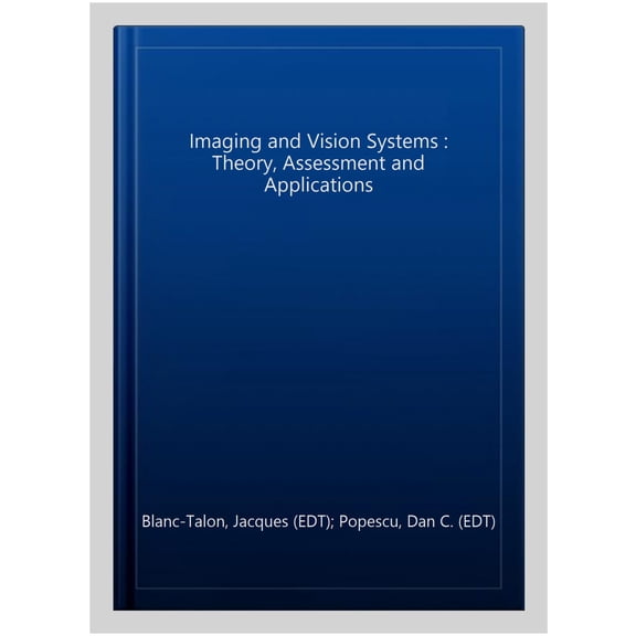 Pre-Owned Imaging and Vision Systems : Theory, Assessment and Applications
