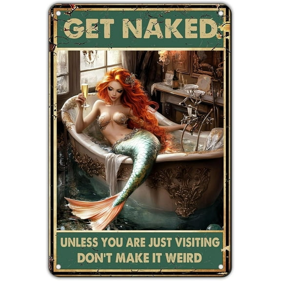 Vintage Mermaid Metal Tin Sign Get Naked Humorous Bathroom Decor Aluminum Wall Art 8x12 Inch for Home Bar Office Indoor Outdoor Funny Retro Themed Decorations