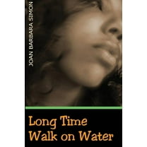 Long Time Walk on Water Joan Barbara Simon (Paperback)