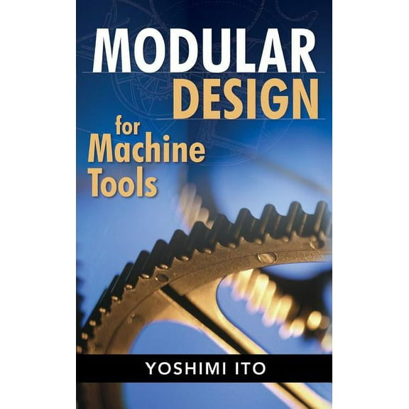 Modular Design for Machine Tools, (Hardcover)