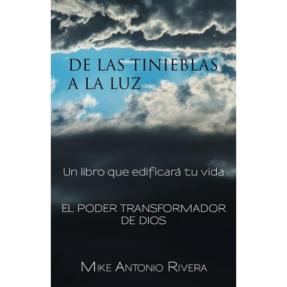 De las tinieblas a la luz: Un libro que edificará tu vida (Paperback)