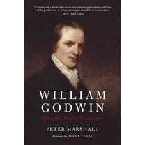 William Godwin: Philosopher, Novelist, Revolutionary (Paperback)