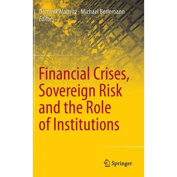 Financial Crises, Sovereign Risk and the Role of Institutions, (Hardcover)