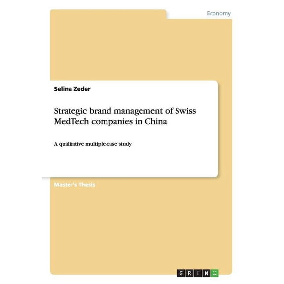 Strategic Brand Management of Swiss Medtech Companies in China