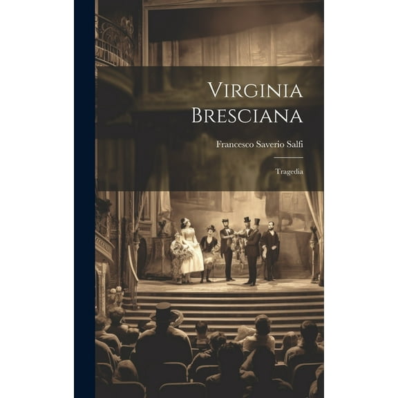Virginia bresciana; tragedia (Hardcover)